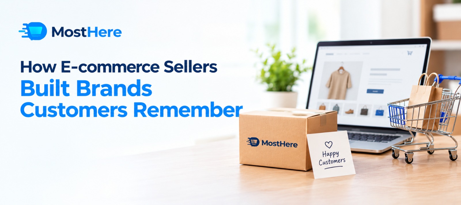 How E-commerce Sellers Built Brands Customers Remember